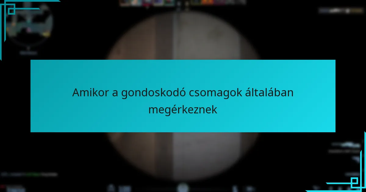 Hogyan készülnek a gondoskodó csomagok dobásának előrejelzései?