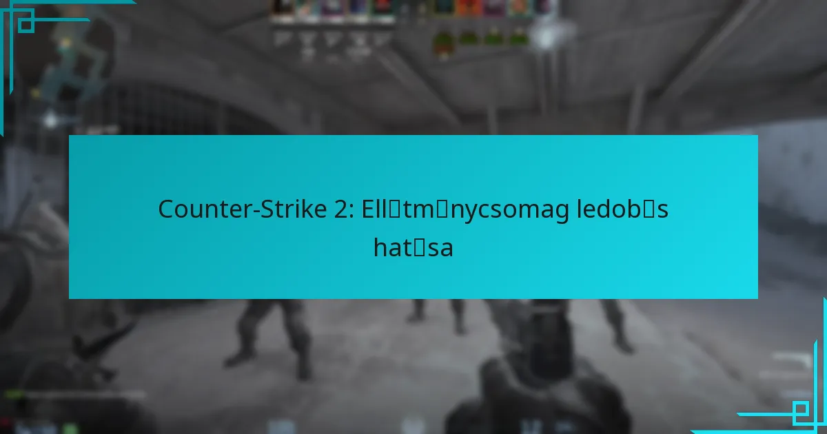 Counter-Strike 2: Ellátmánycsomag ledobás hatása