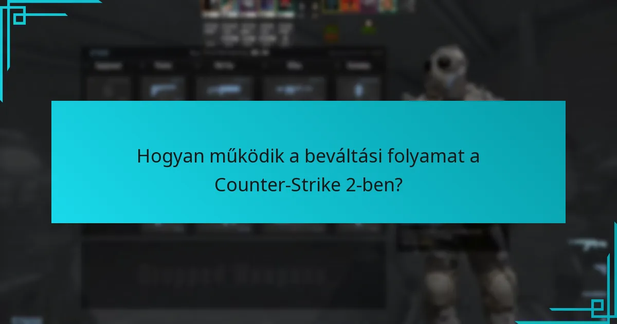 Hogyan működik a beváltási folyamat a Counter-Strike 2-ben?