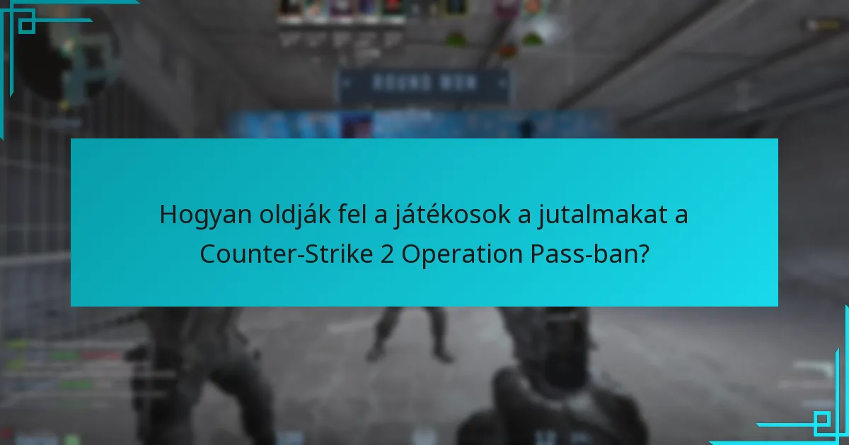 Hogyan hasonlítanak a jelenlegi Operation Pass jutalmak a korábbi verziókhoz?