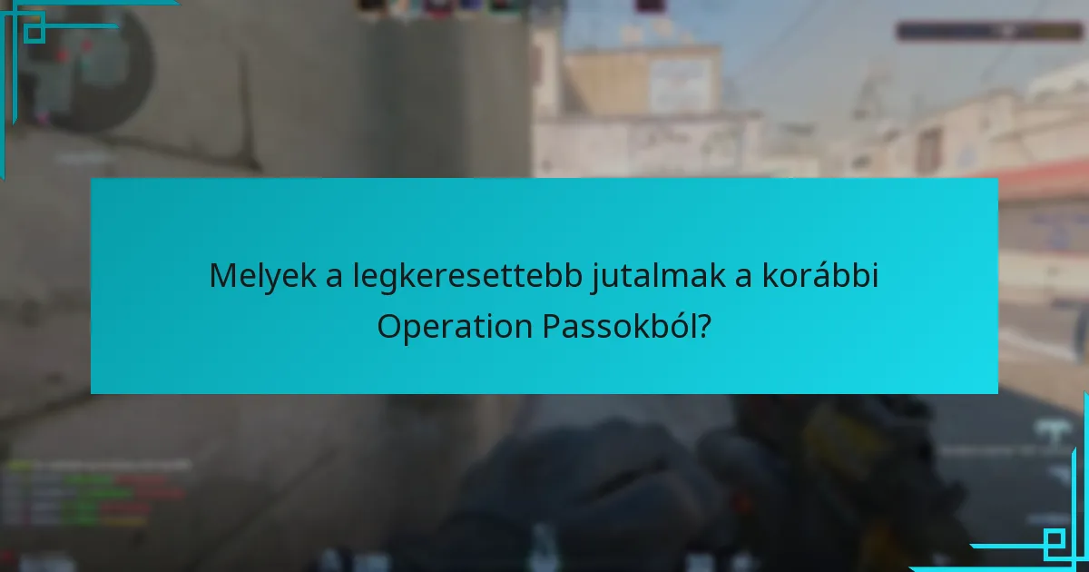 Hogyan fejlődtek az Operation Pass jutalmai az idő múlásával?