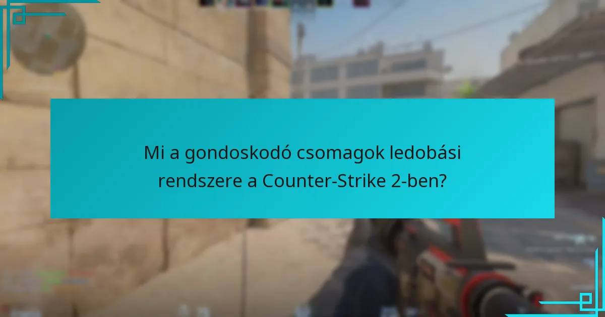 Hogyan hasonlíthatók össze a gondoskodó csomagok ledobásai más játékok hasonló rendszereivel?