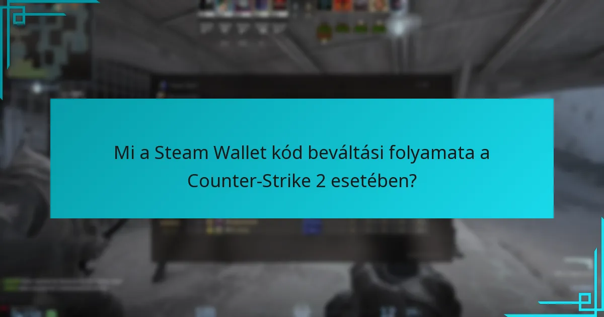 Hol vásárolhatnak a felhasználók Steam Wallet kódokat a Counter-Strike 2-höz?