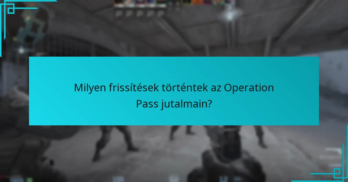 Milyen frissítések történtek az Operation Pass jutalmain?