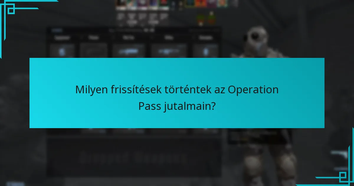 Milyen frissítések történtek az Operation Pass jutalmain?