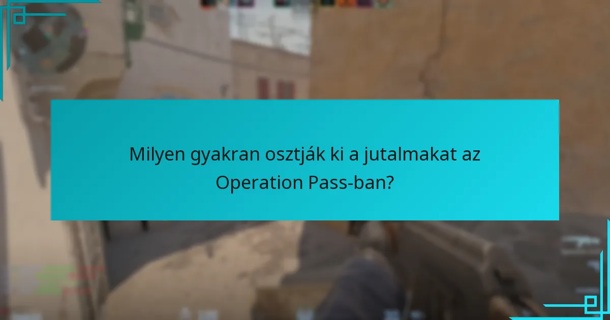 Hogyan maximalizálhatják a játékosok jutalmaikat az Operation Pass-ból?